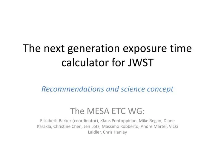 the next generation exposure time calculator for jwst recommendations and science concept