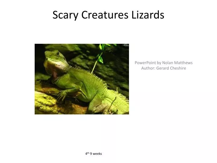 scary creatures lizards