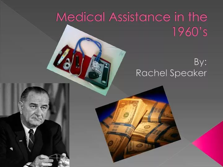 medical assistance in the 1960 s