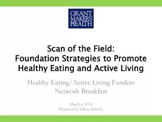 Scan of the Field: Foundation Strategies to Promote Healthy Eating and Active Living