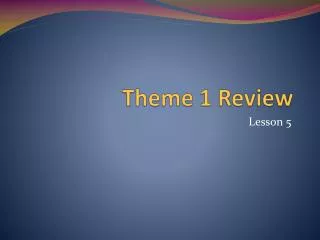 Theme 1 Review