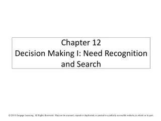 Chapter 12 Decision Making I: Need Recognition and Search