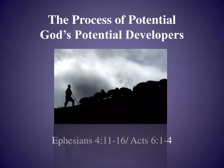 the process of potential god s potential developers