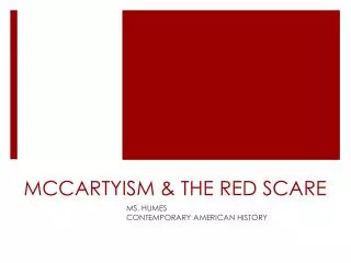 MCCARTYISM &amp; THE RED SCARE