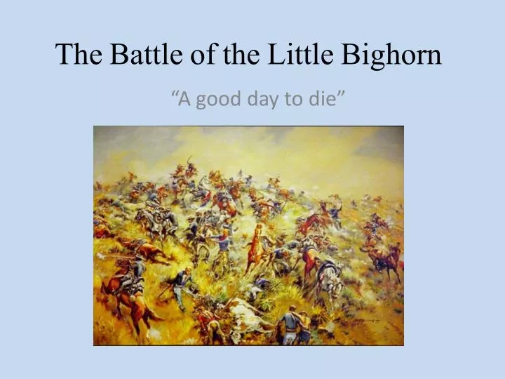 the battle of the little bighorn