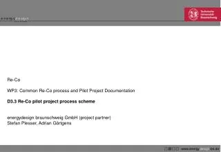 Re-Co WP3: Common Re-Co process and Pilot Project Documentation