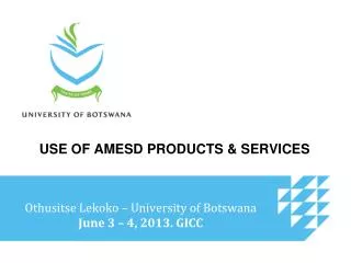 USE OF AMESD PRODUCTS &amp; SERVICES