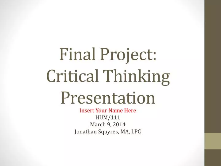 final project critical thinking presentation