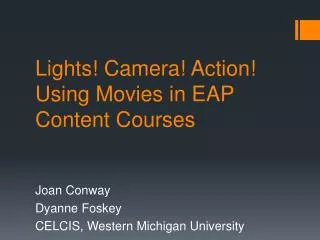 Lights! Camera! Action! Using Movies in EAP Content Courses
