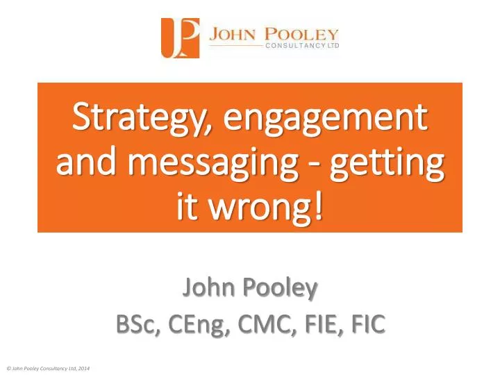 strategy engagement and messaging getting it wrong