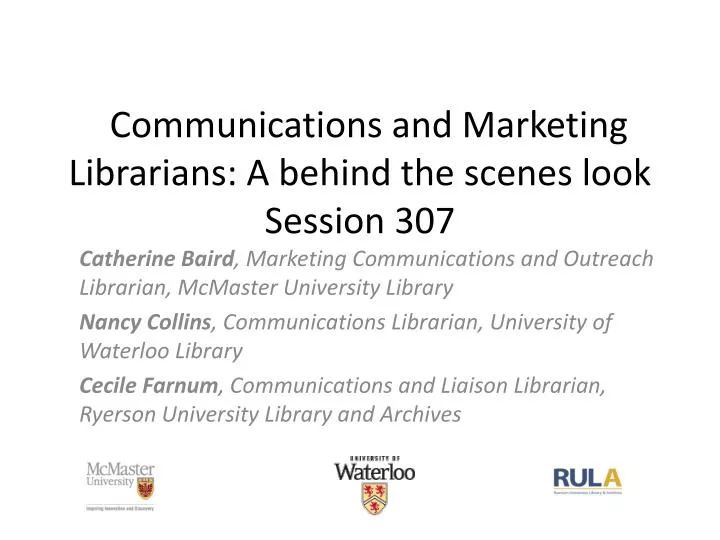 communications and marketing librarians a behind the scenes look session 307