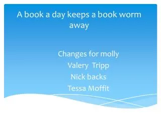 A book a day keeps a book worm away