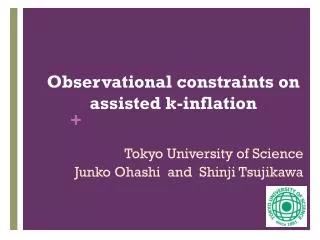 Observational constraints on assisted k -inflation
