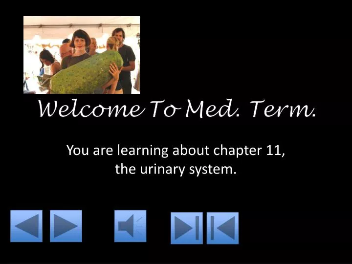 welcome to med term