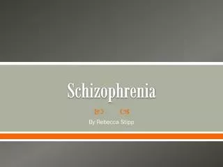 Schizophrenia