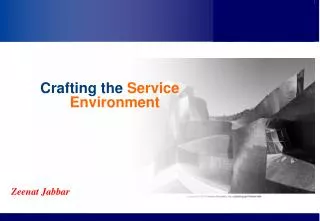 Crafting the Service 		Environment