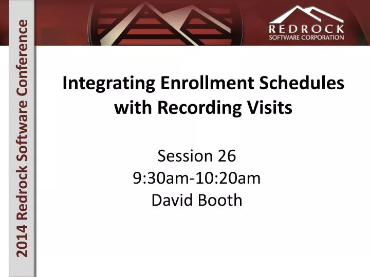 integrating enrollment schedules with recording visits