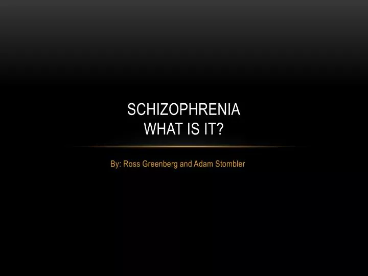 schizophrenia what is it