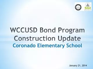 WCCUSD Bond Program Construction Update Coronado Elementary School