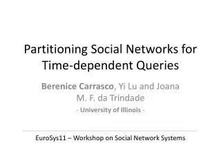 Partitioning Social Networks for Time-dependent Queries