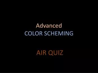 Advanced COLOR SCHEMING