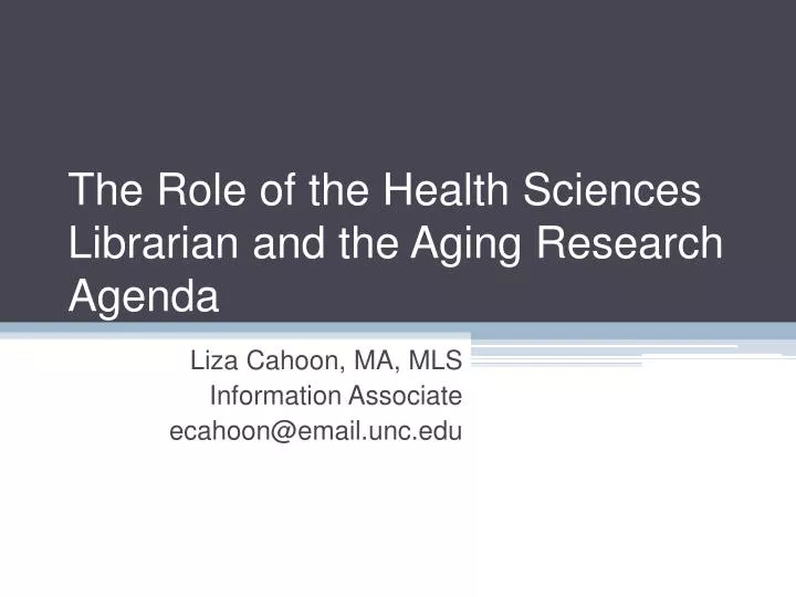 the role of the health sciences librarian and the aging research agenda