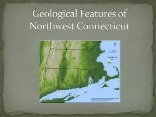 Geological Features of Northwest Connecticut