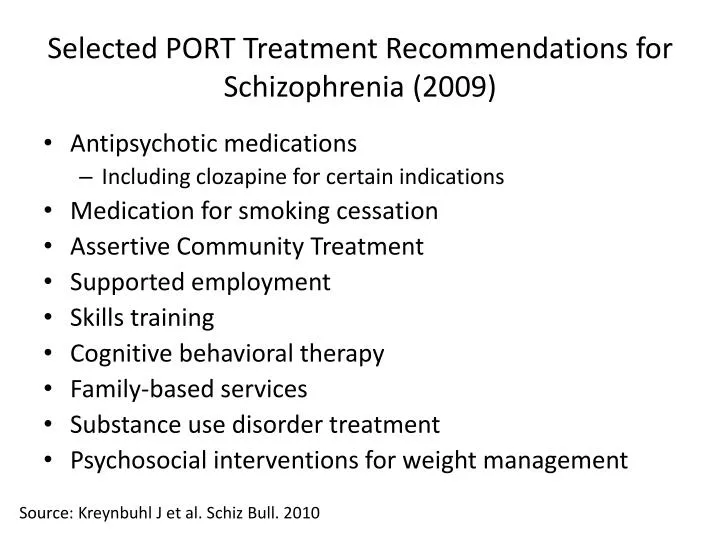 selected port treatment recommendations for schizophrenia 2009