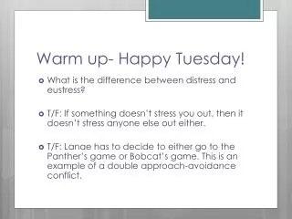 Warm up- Happy Tuesday!