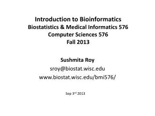 Sushmita Roy sroy@ biostat.wisc biostat.wisc/bmi576/