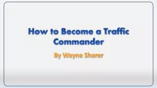 How to Become a Traffic Commander