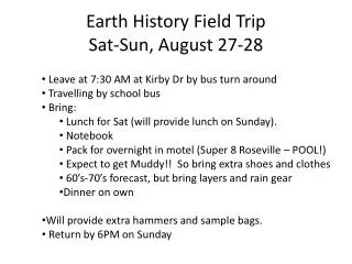 Earth History Field Trip Sat-Sun, August 27-28
