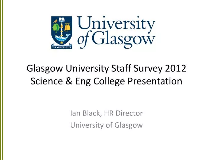 glasgow university staff survey 2012 science eng college presentation