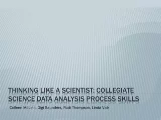 Thinking like a scientist: Collegiate Science data analysis process skills