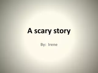 a scary story