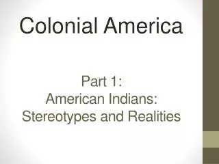 Part 1: American Indians: Stereotypes and Realities