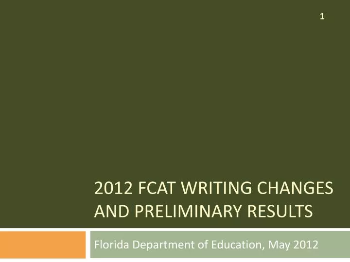 2012 fcat writing changes and preliminary results
