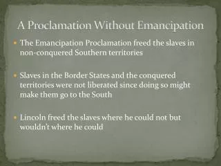 A Proclamation Without Emancipation