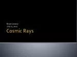 Cosmic Rays - slide 1