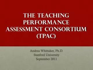 The Teaching Performance Assessment Consortium (TPAC)