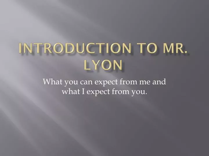 introduction to mr lyon