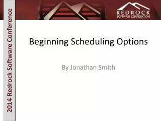 Beginning Scheduling Options