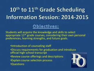 10 th to 11 th Grade Scheduling Information Session: 2014-2015