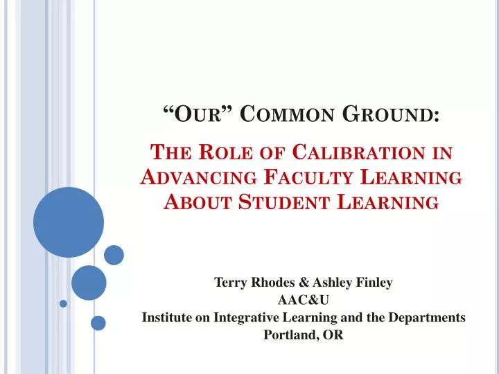 the role of calibration in advancing faculty learning about student learning