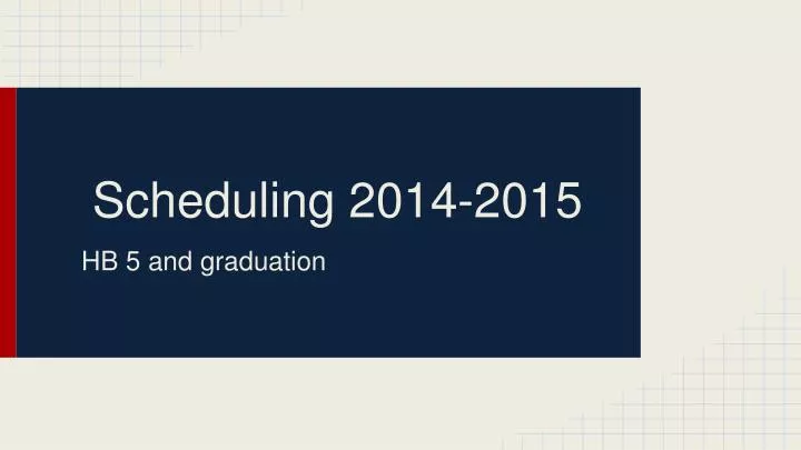 scheduling 2014 2015