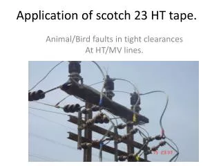 Application of scotch 23 HT tape.