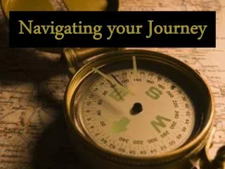 Navigating your Journey