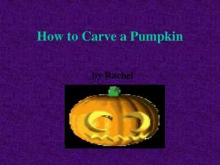 How to Carve a Pumpkin