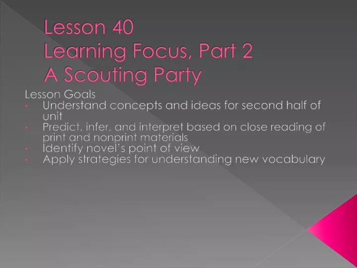 lesson 40 learning focus part 2 a scouting party