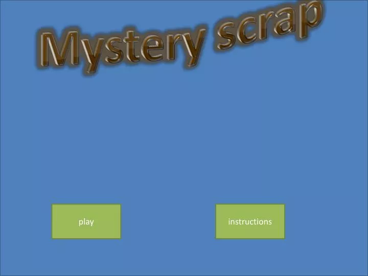 mystery scrap